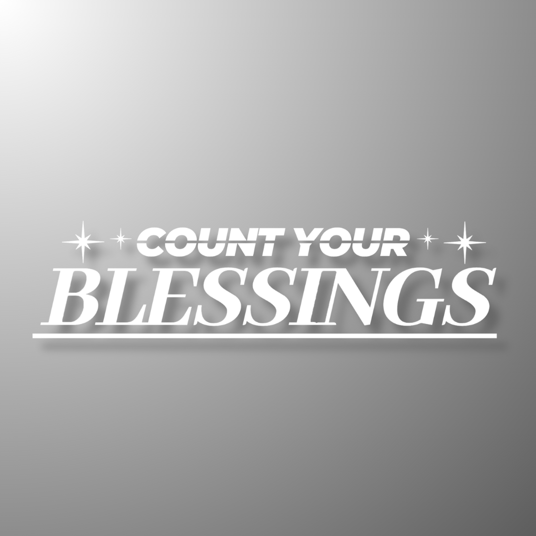 41. Count Your Blessings - Die-Cut - Hype Nation