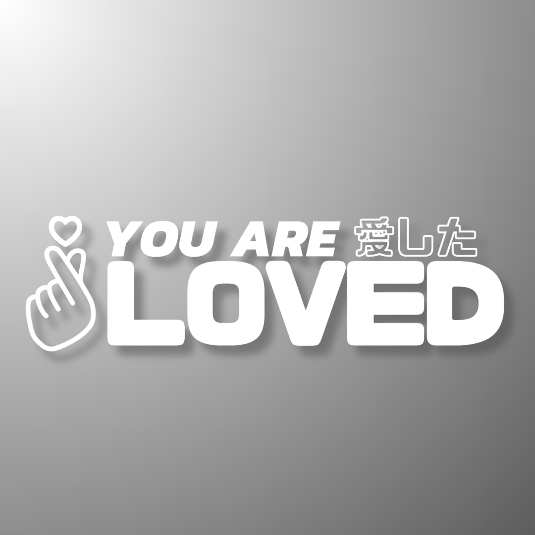 33. You Are Loved - Die-Cut - Hype Nation
