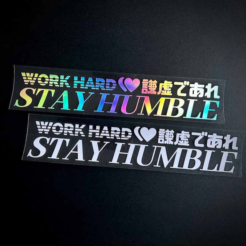 24. Work Hard, Stay Humble - Die-Cut - Hype Nation