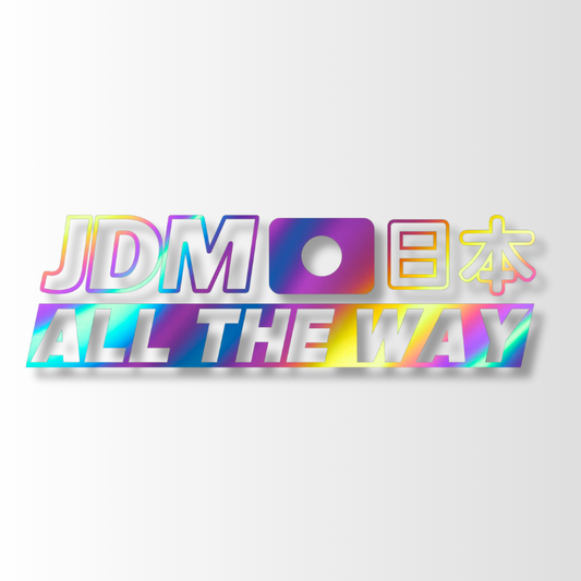 21. JDM All The Way - Die-Cut