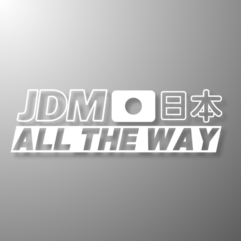21. JDM All The Way - Die-Cut