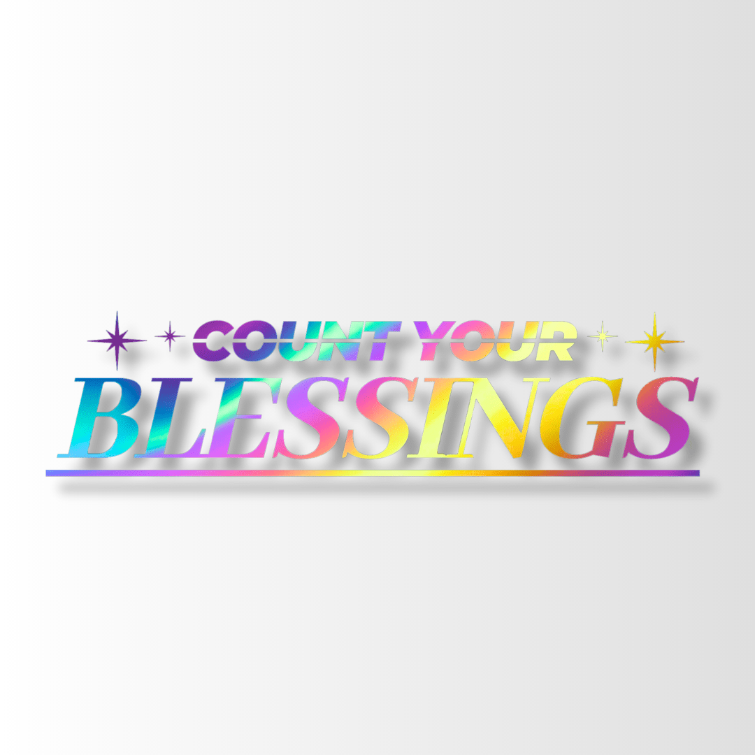 41. Count Your Blessings - Die-Cut - Hype Nation