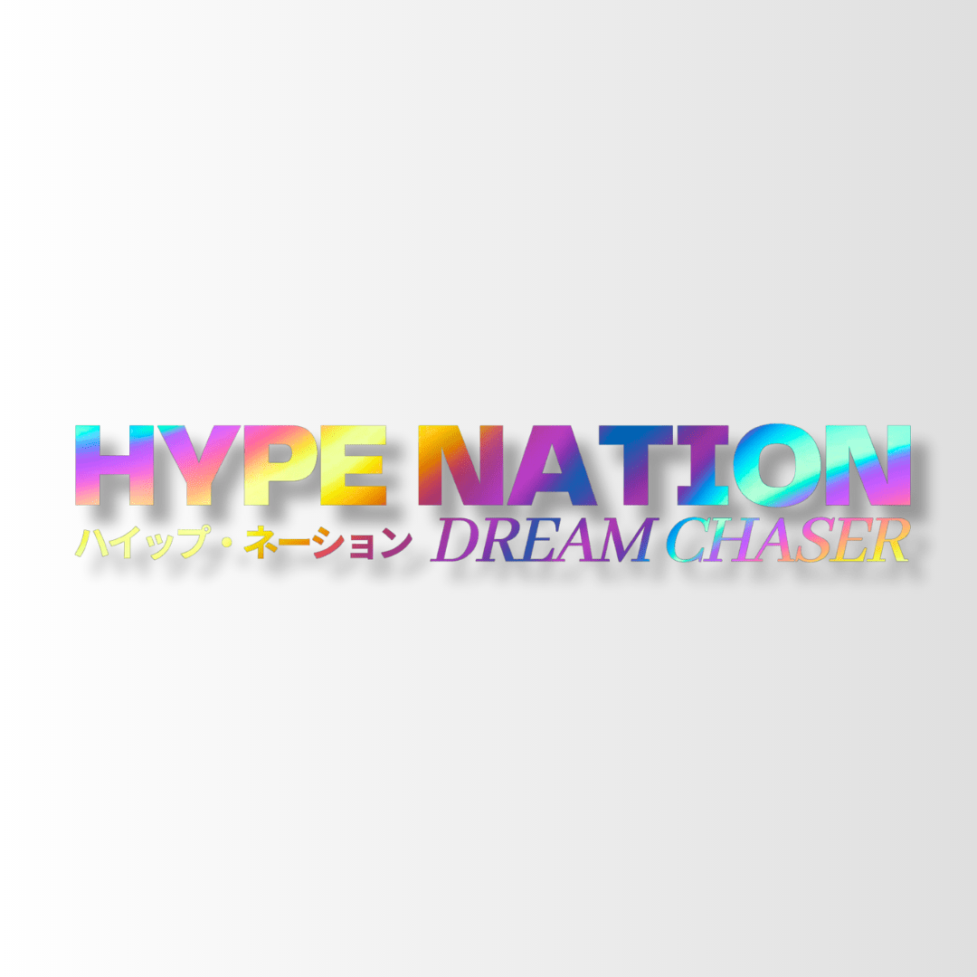 29. HN Dream Chaser - Die-Cut - Hype Nation