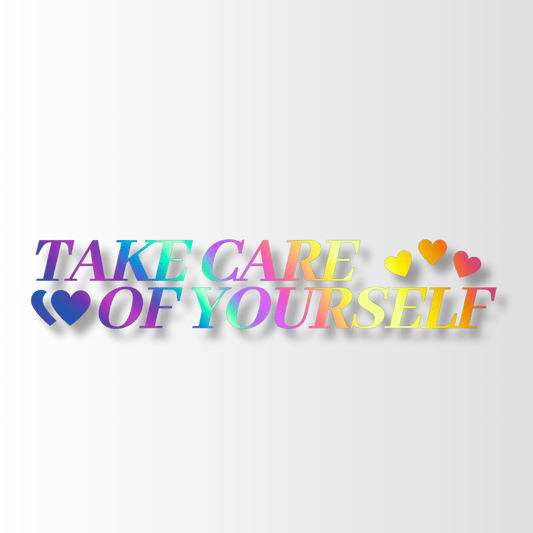 22. Take Care of Yourself - Die-Cut - Hype Nation