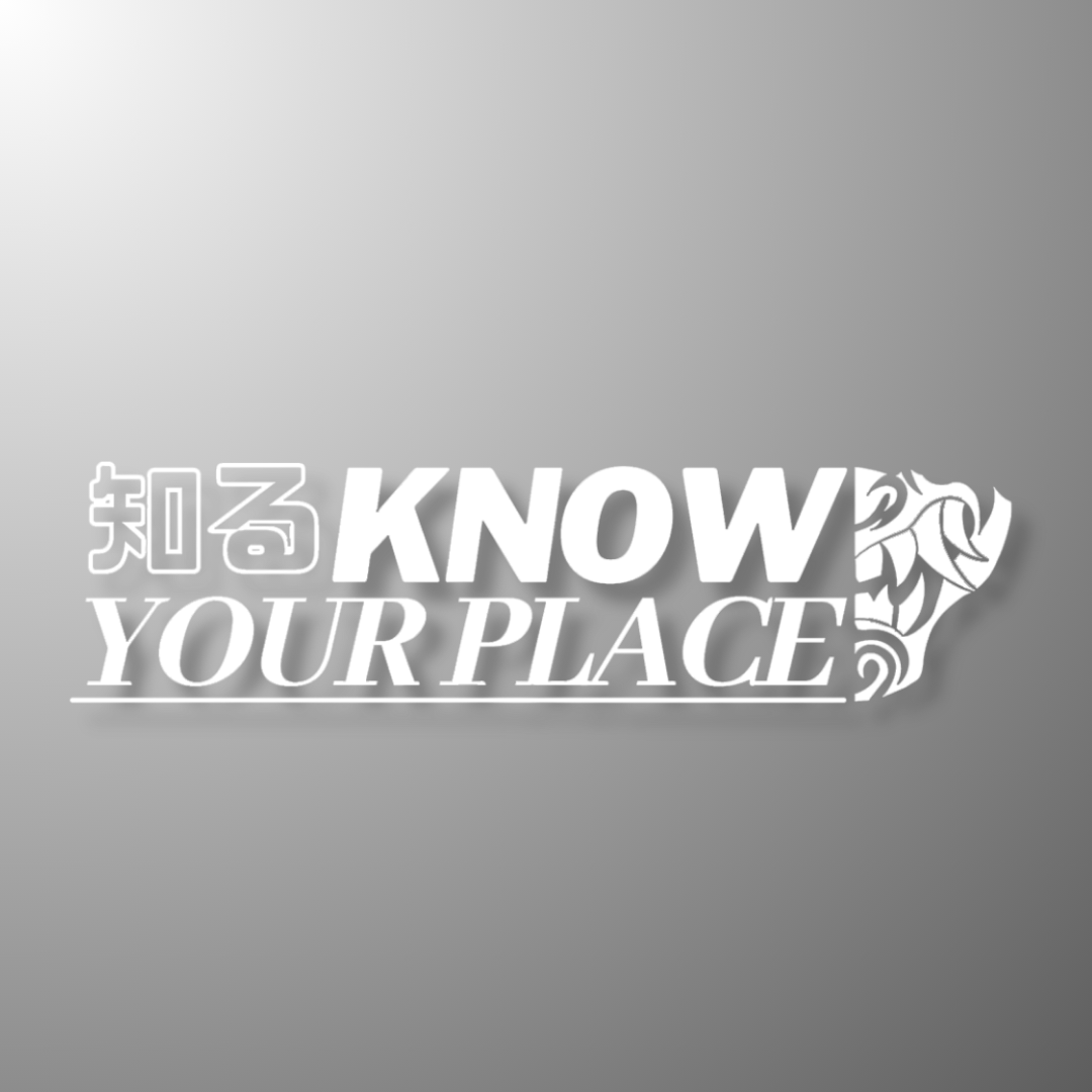 46. Know Your Place - Die-Cut - Hype Nation