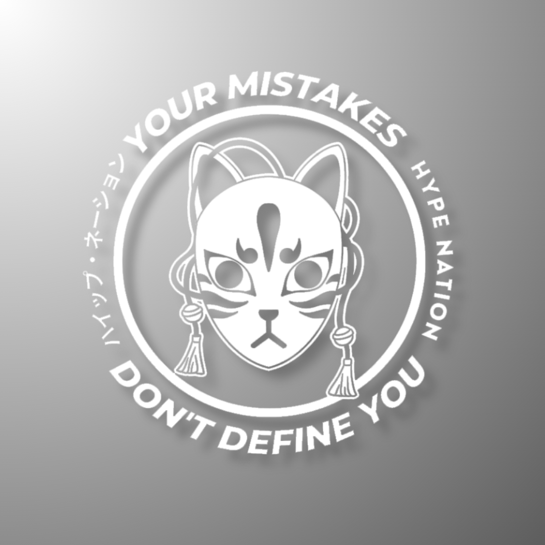 52. Your Mistakes Don't Define You - Die-Cut - Hype Nation