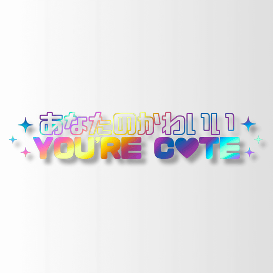 5. You're Cute - Die-Cut