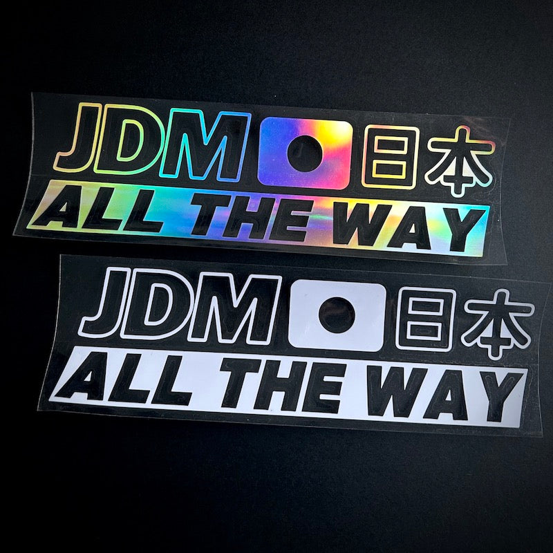 21. JDM All The Way - Die-Cut - Hype Nation