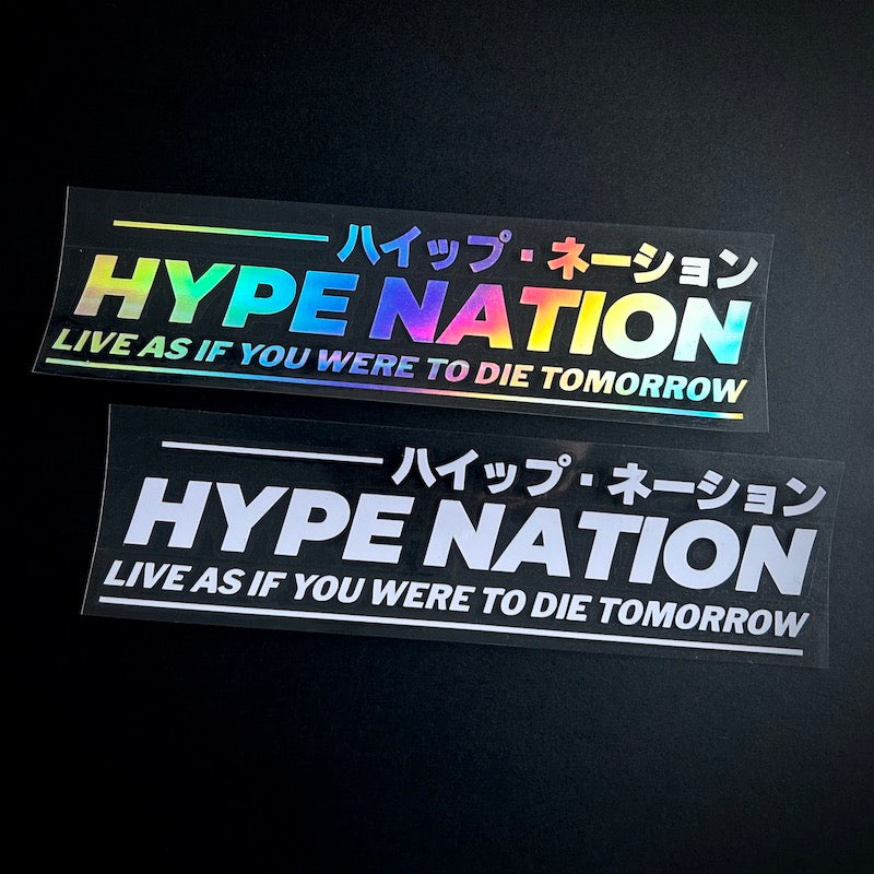 40. HN Live As If You Were To Die Tomorrow - Die-Cut - Hype Nation