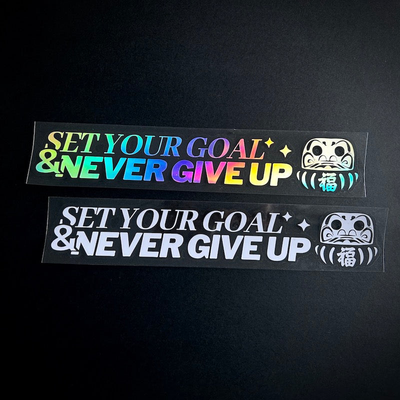 37. Set Your Goal & Never Give Up - Die-Cut - Hype Nation