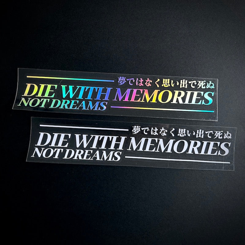 27. Die With Memories, Not Dreams - Die-Cut - Hype Nation