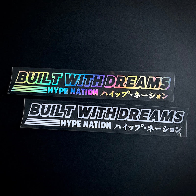 16. Built With Dreams - Die-Cut - Hype Nation