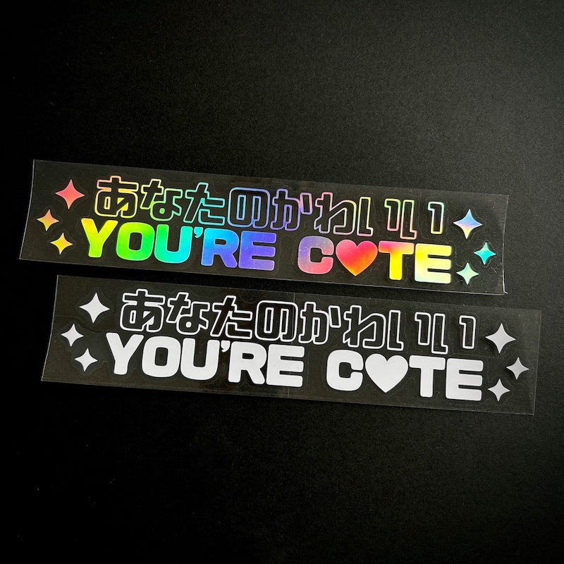 5. You're Cute - Die-Cut - Hype Nation