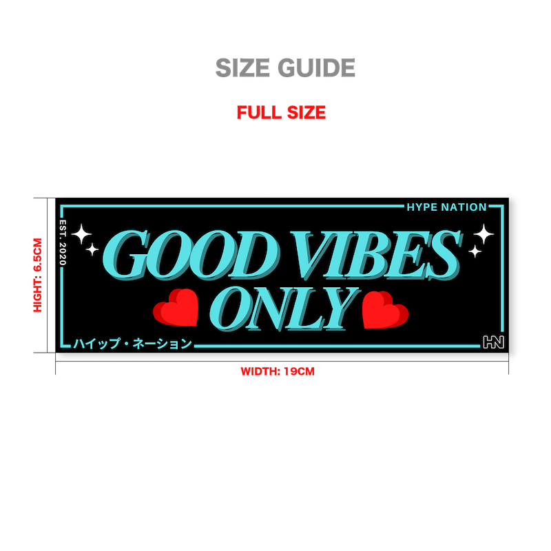 Good Vibes Only - Slap Sticker - Hype Nation