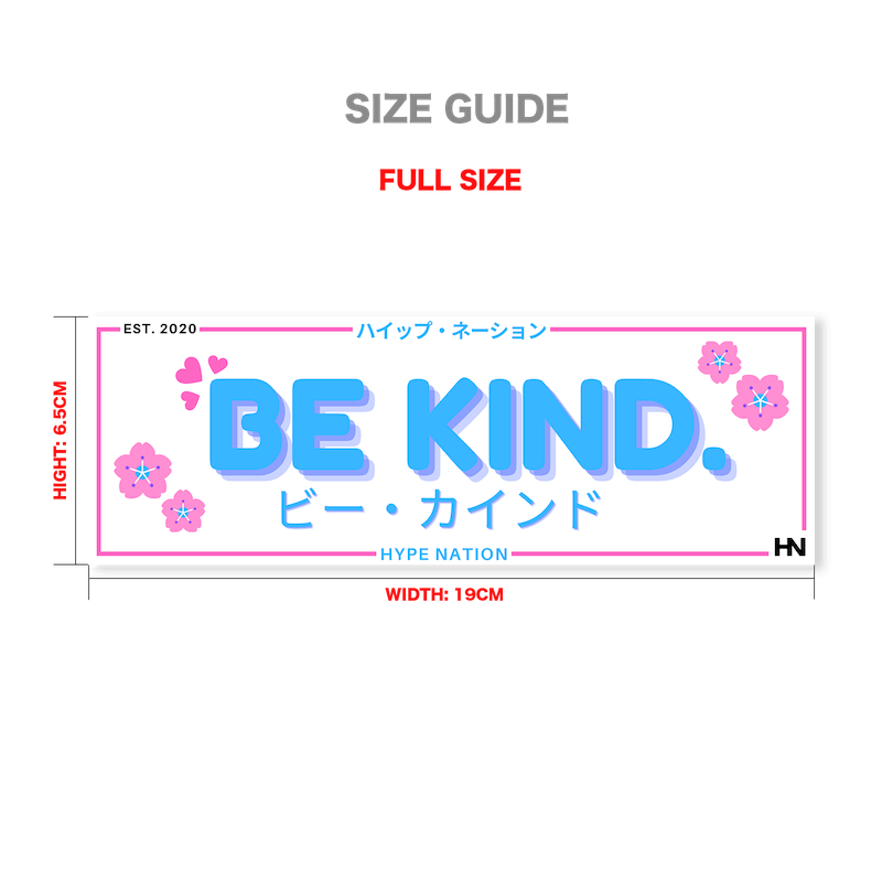 Be Kind - Slap Sticker - Hype Nation