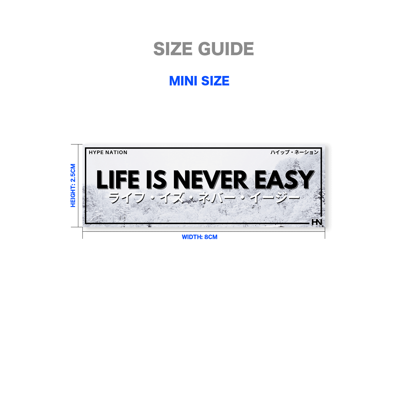 Life is Never Easy - Slap Sticker - Hype Nation