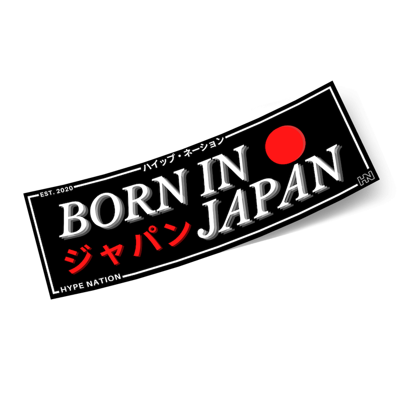 Born in Japan - Slap Sticker - Hype Nation