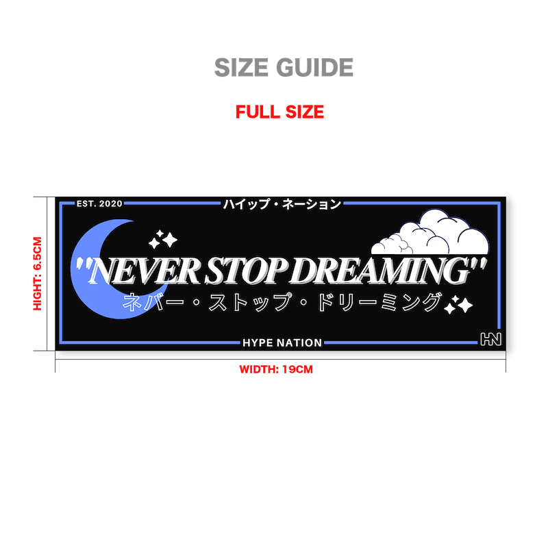 Never Stop Dreaming - Slap Sticker - Hype Nation